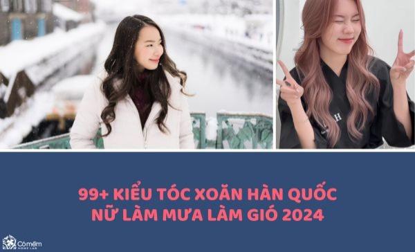 Gợi ý 5 mẫu tóc sóng xoăn kiểu Hàn Quốc giúp nàng tăng level xinh đẹp trong nháy mắt