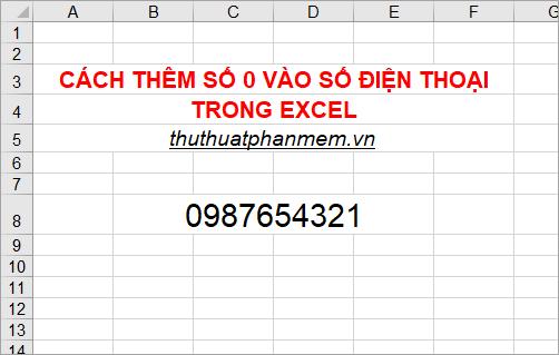 Bí quyết thêm số 0 vào số điện thoại trong Excel