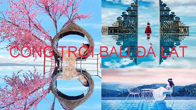 Cổng trời Bali Đà Lạt – địa điểm “check in” HOT nhất tại Đà Lạt 2024