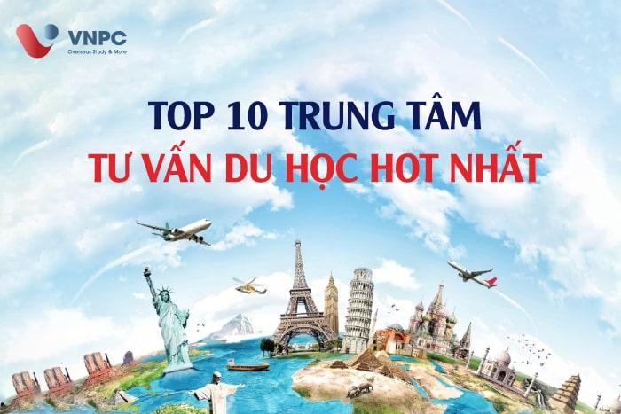 TOP 10 trung tâm tư vấn du học HOT nhất tại Hà Nội