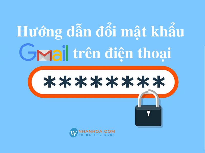 Đổi mật khẩu gmail trên điện thoại