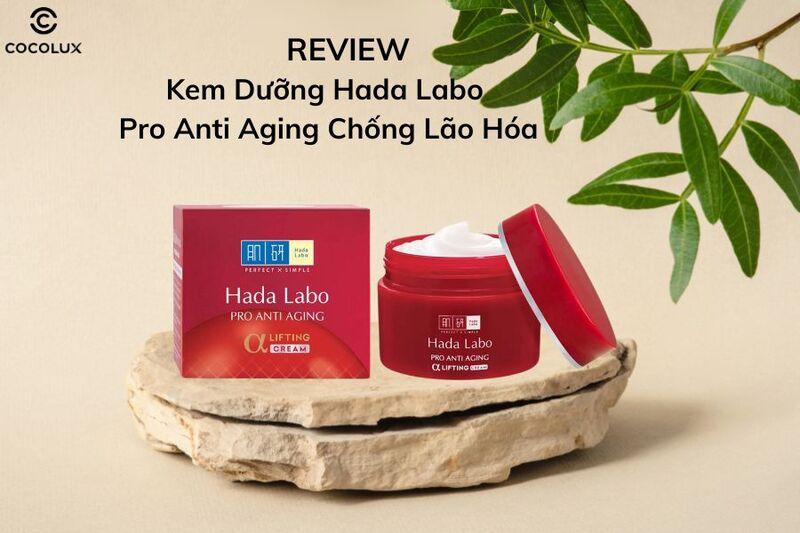 Review Kem Dưỡng Hada Labo Pro Anti Aging Chống Lão Hóa 50g