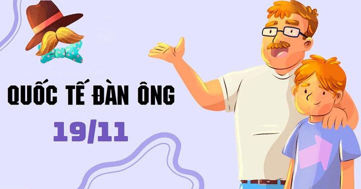 Hãy gửi đến bố lời chúc Ngày Quốc tế Đàn ông 19/11 hay, ý nghĩa.