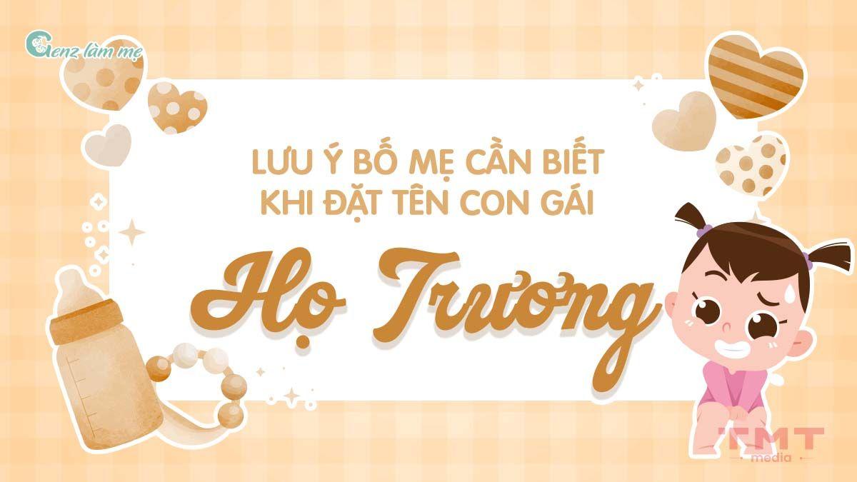 Lưu ý quan trọng khi đặt tên con gái họ Trương