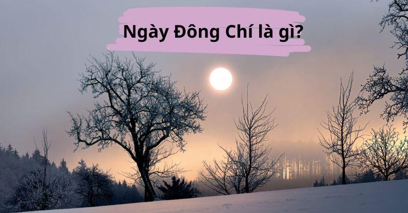 Ngày Đông chí là gì?