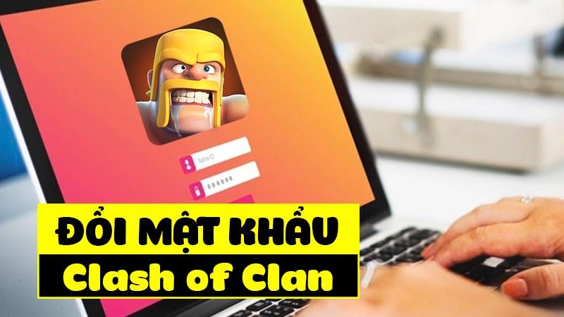 Cách đổi mật khẩu Clash of Clan