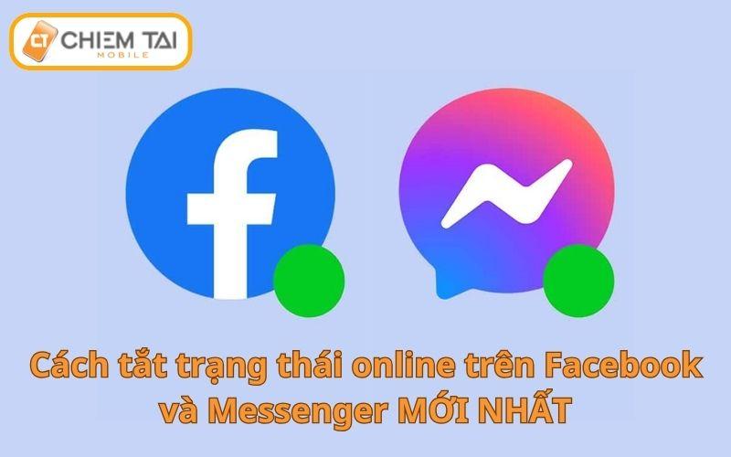 Cách tắt trạng thái online trên Facebook tàng hình HOÀN TOÀN