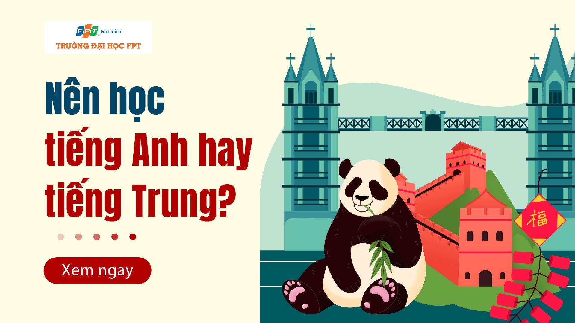 Nên học tiếng Anh hay tiếng Trung? Giải đáp chi tiết