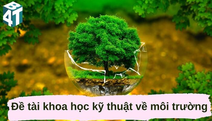 Đề tài khoa học kỹ thuật về môi trường