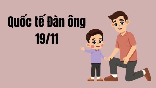 Ý nghĩa và nguồn gốc ngày Quốc tế Đàn ông 19/11 chính xác nhất