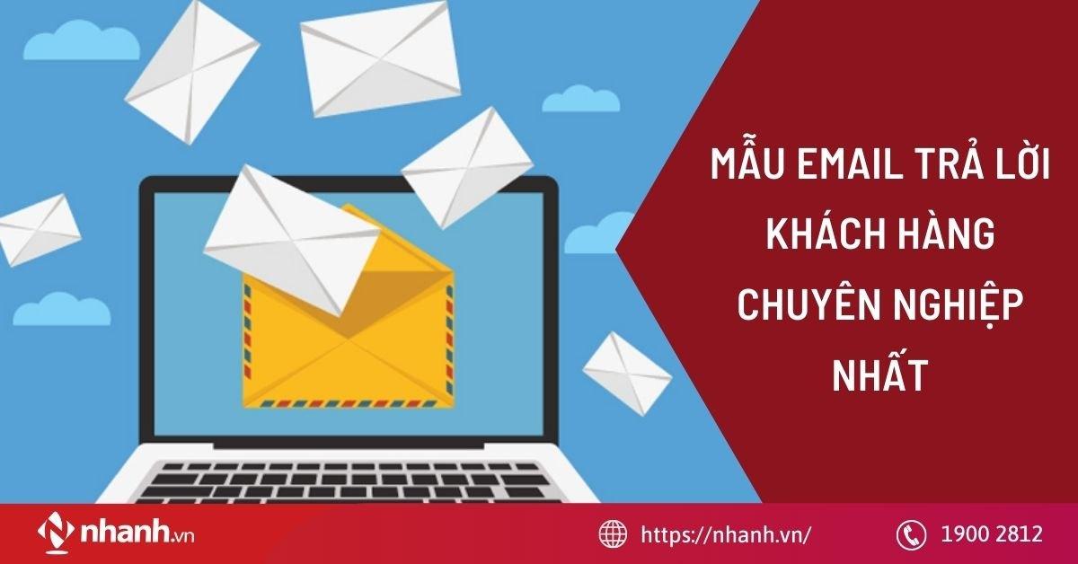 Mẫu email trả lời khách hàng chuyên nghiệp