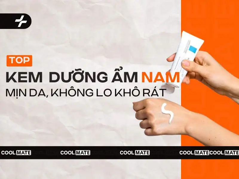 12+ Kem Dưỡng Ẩm Cho Nam Mịn Da, Không Lo Căng Rát