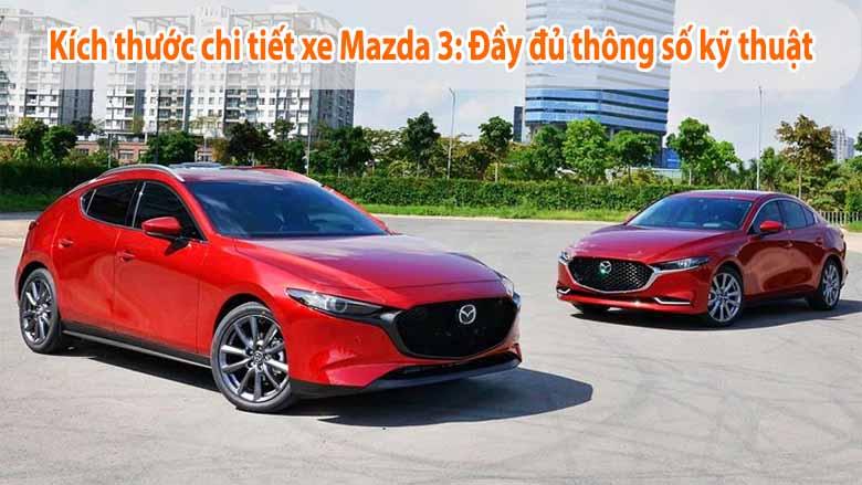 Kích thước chi tiết xe Mazda 3: Đầy đủ thông số kỹ thuật