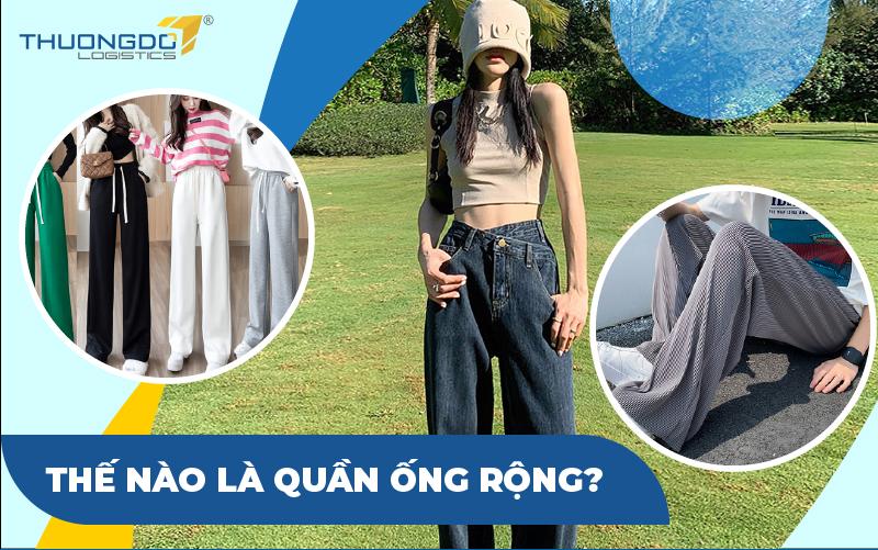 Thế nào là quần ống rộng?