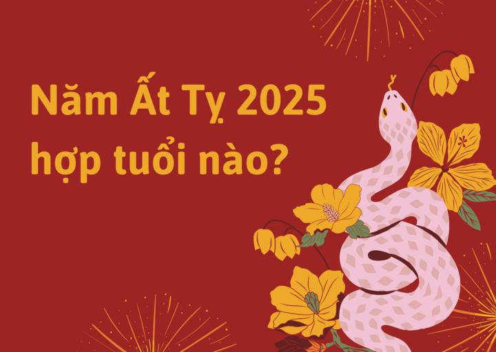 Năm Ất Tỵ 2025 hợp với tuổi nào? (Ảnh: Nhật Thùy)