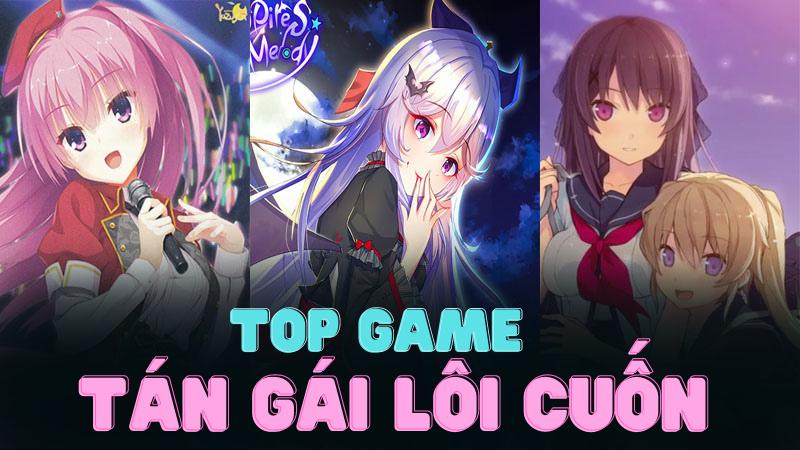 Top game tán gái ảo lôi cuốn